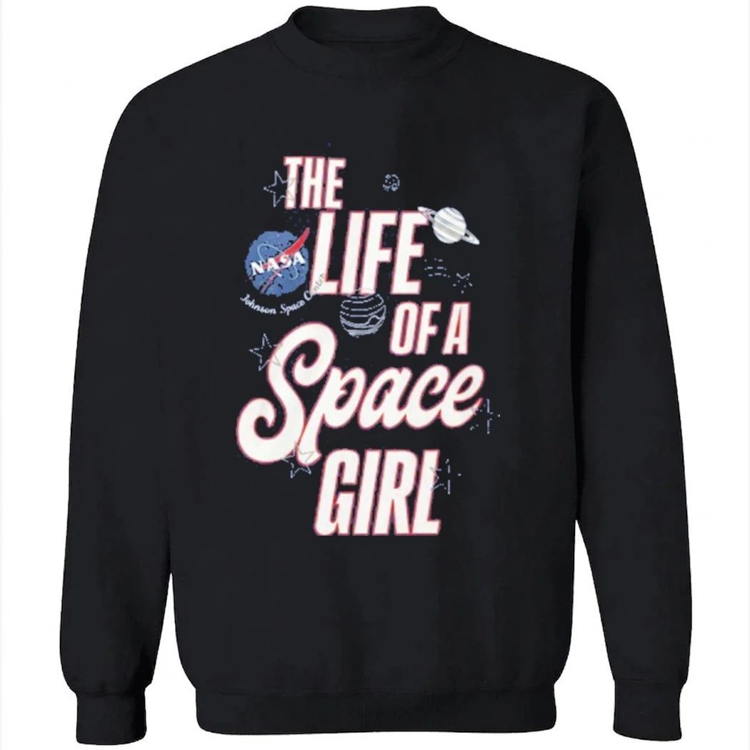 The Life Of A Space Girl Shirt