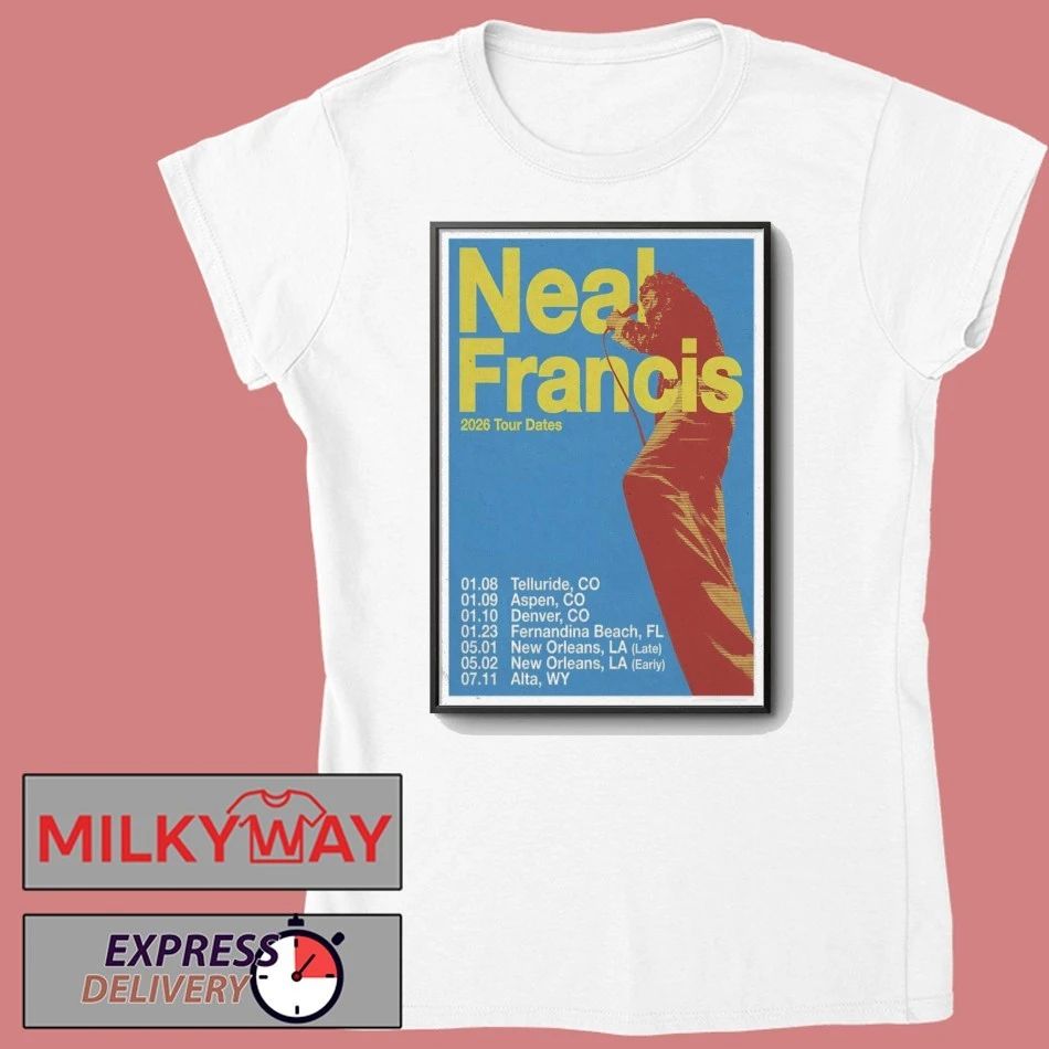 Poster Neal Francis 2026 Tour Dates shirt