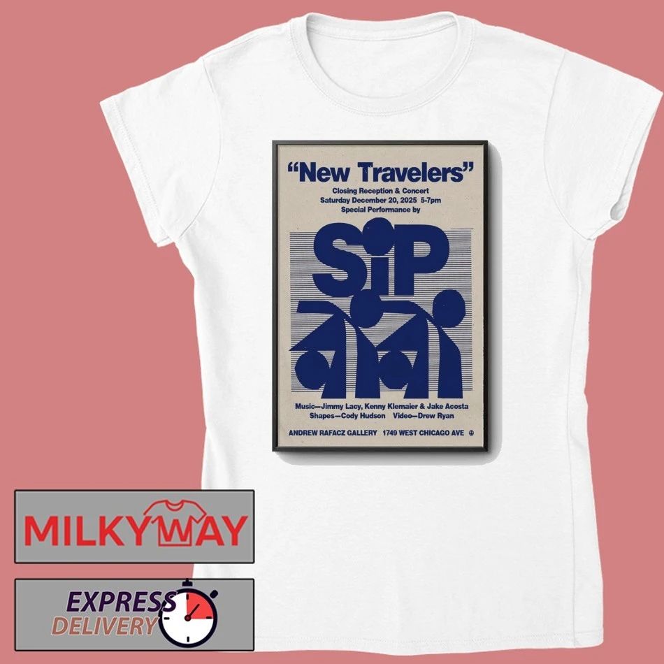Sipgroop Dec 20 2025 New Travelers Poster shirt