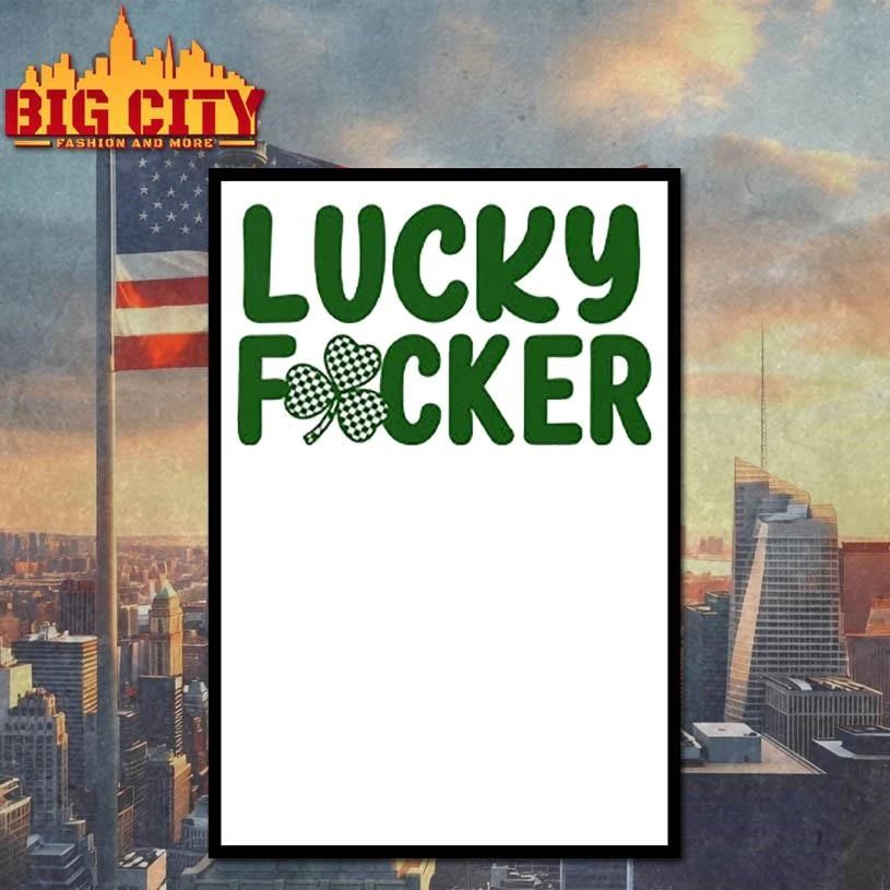 Lucky Fucker Matching St Patrick’s Day Shirt