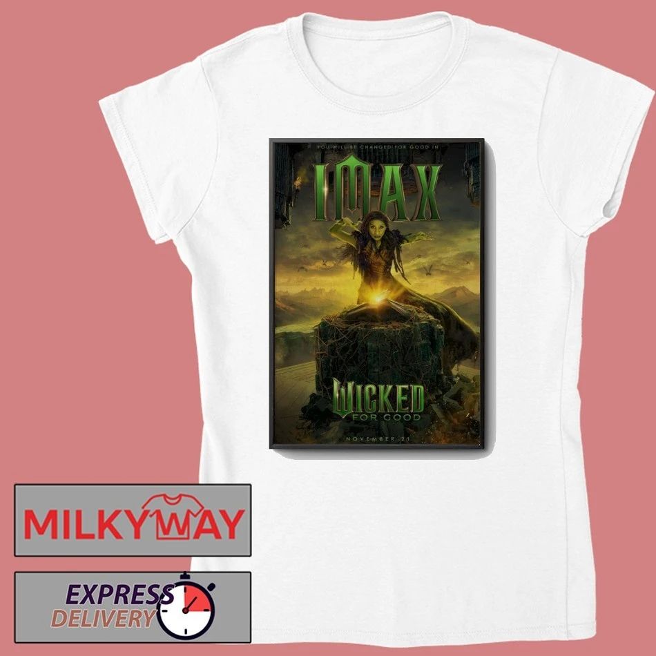 Wicked For Good Imax Nov 21 2025 Poster shirt
