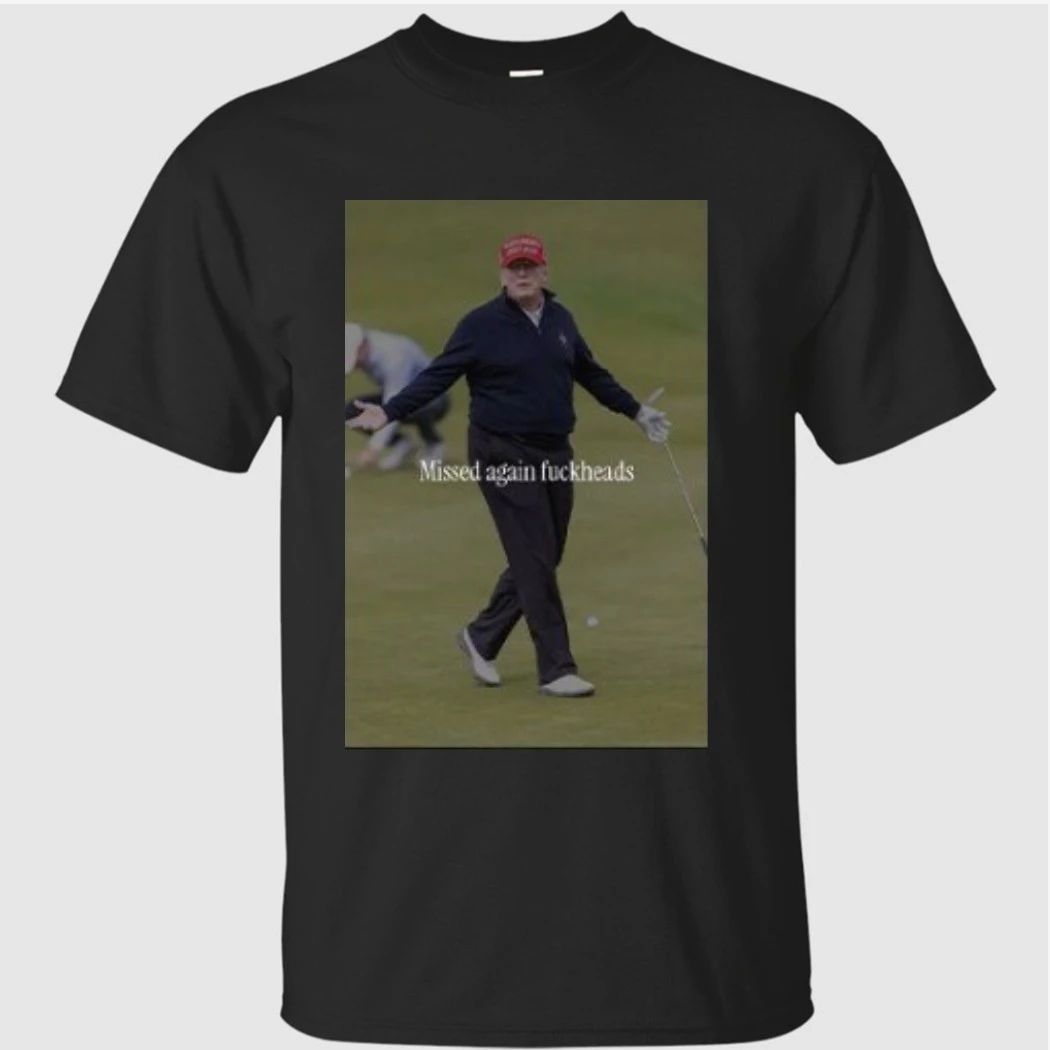 Trump Missed Again Fuckheads Cole Thomas Allen Shirt