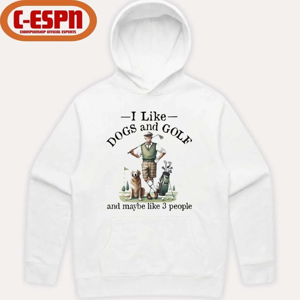 I like dogs and golf And maybe like 3 people Shirt