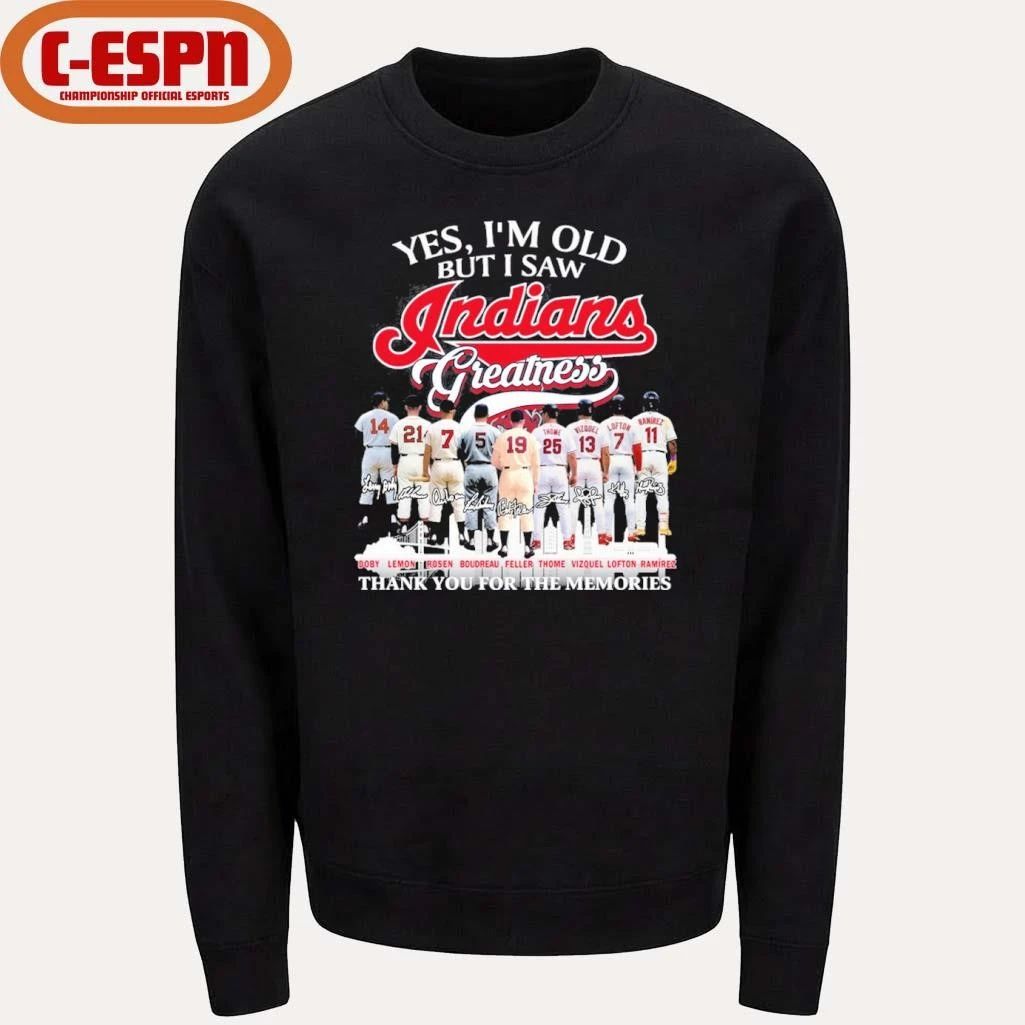 Yes, I’m Old But I Saw Cleveland Indians Greatness For Fan T-Shirt