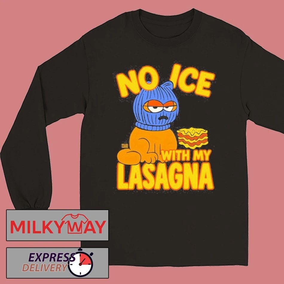 No Ice With My Lasagna New Shirt