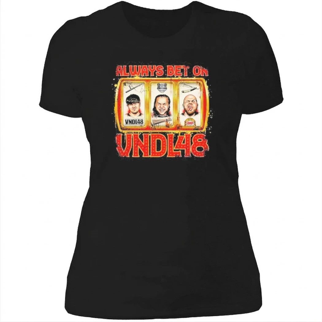 Always Bet On VNDL48 Shirt