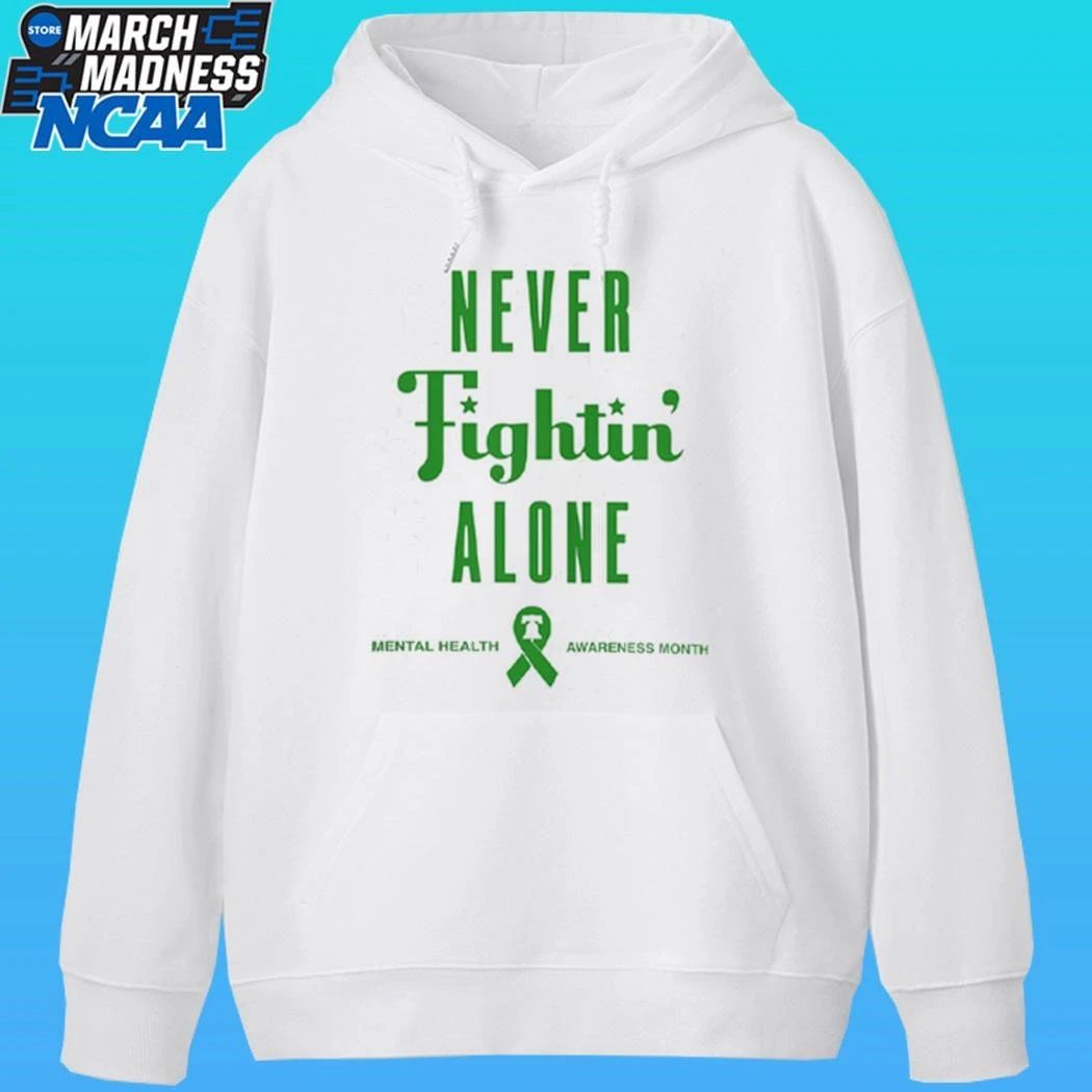 2026 Phillies Never Fightin’ Alone Mental Health Awareness Shirt