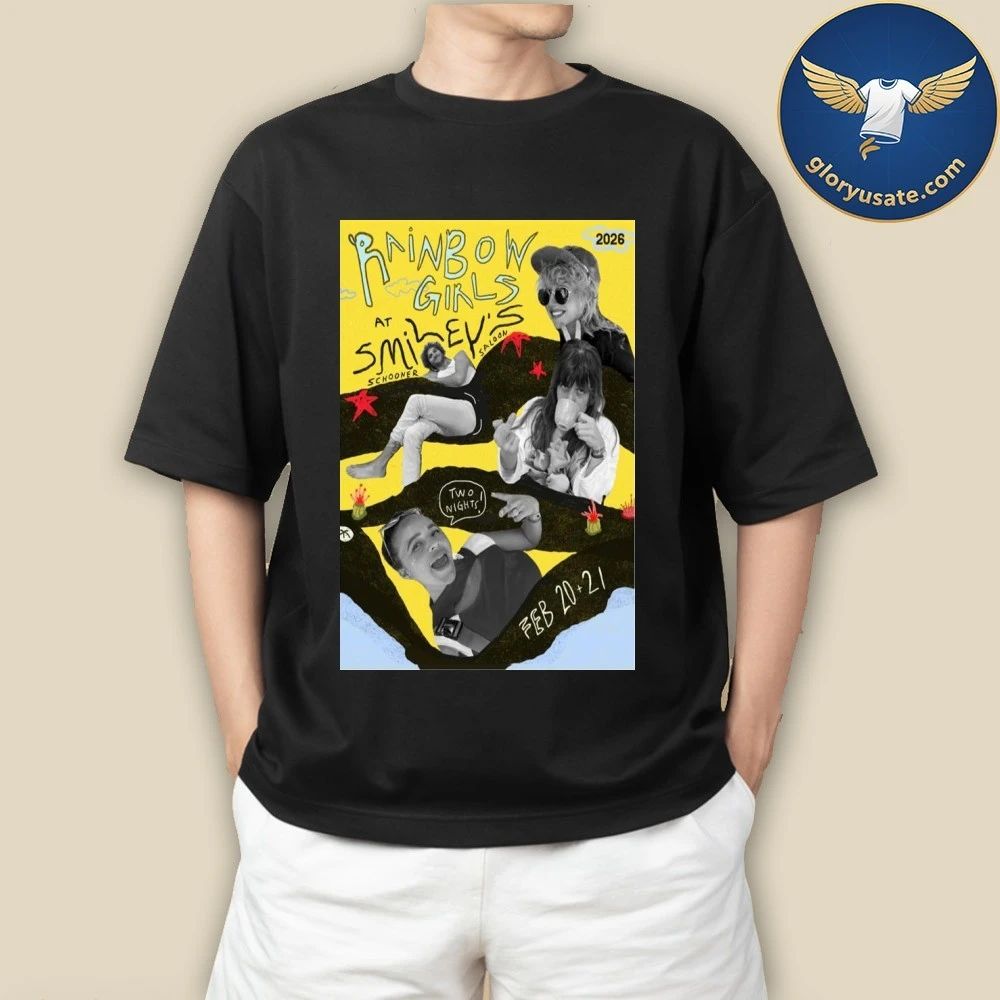 Rainbow Girls Smiley’s Schooner Saloon February 20-21 2026 Tour Poster Shirt