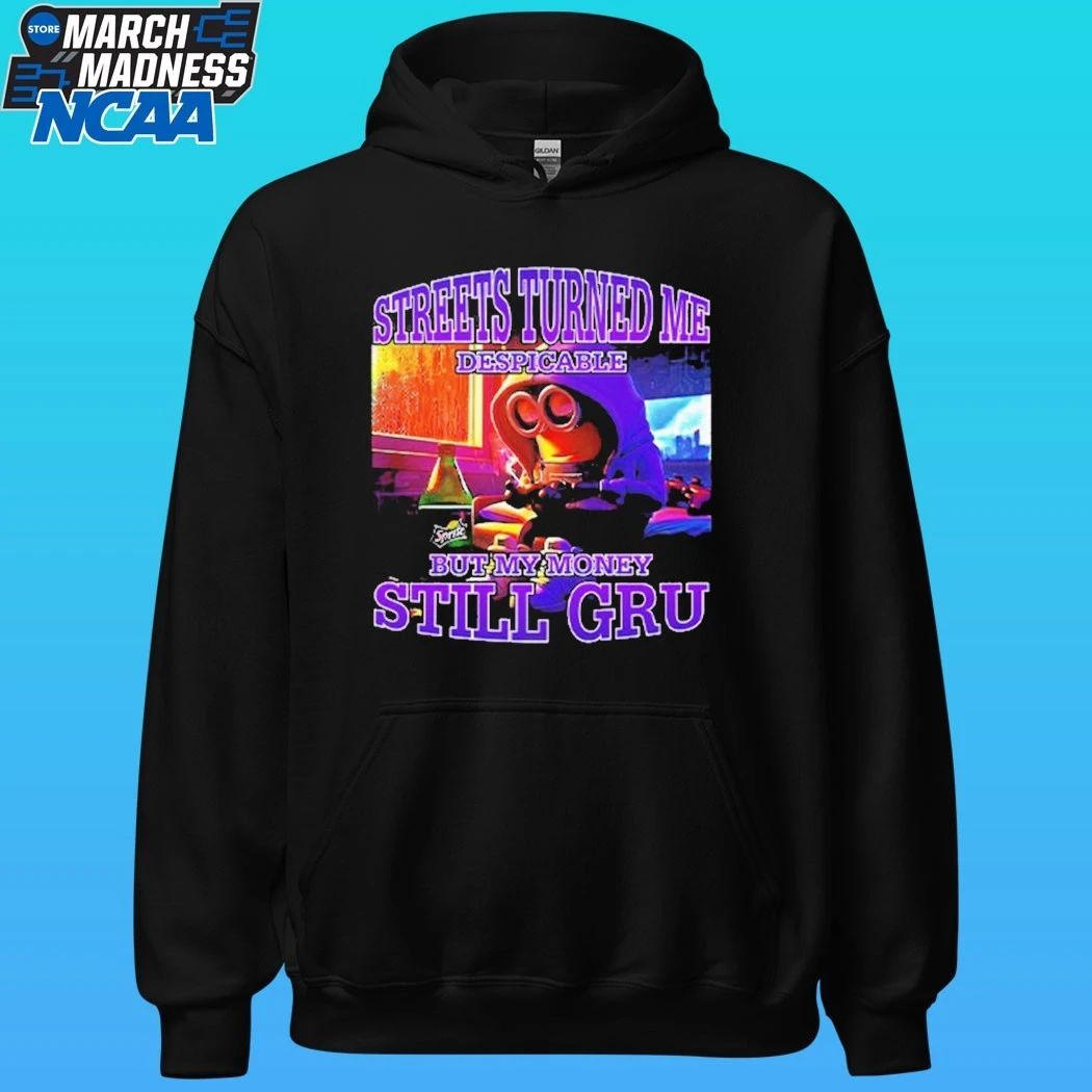 Streets Turned Me Despicable But My Money Still Gru Minion Shirt