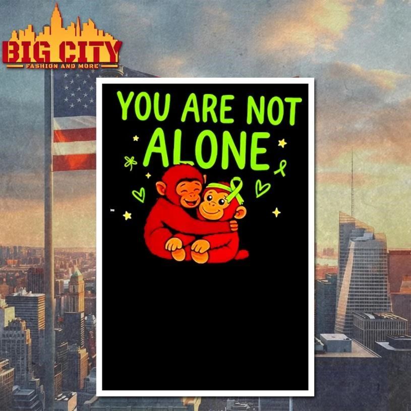 You Are Not Alone Baby Mental Health Awareness Monkey Punch Shirt