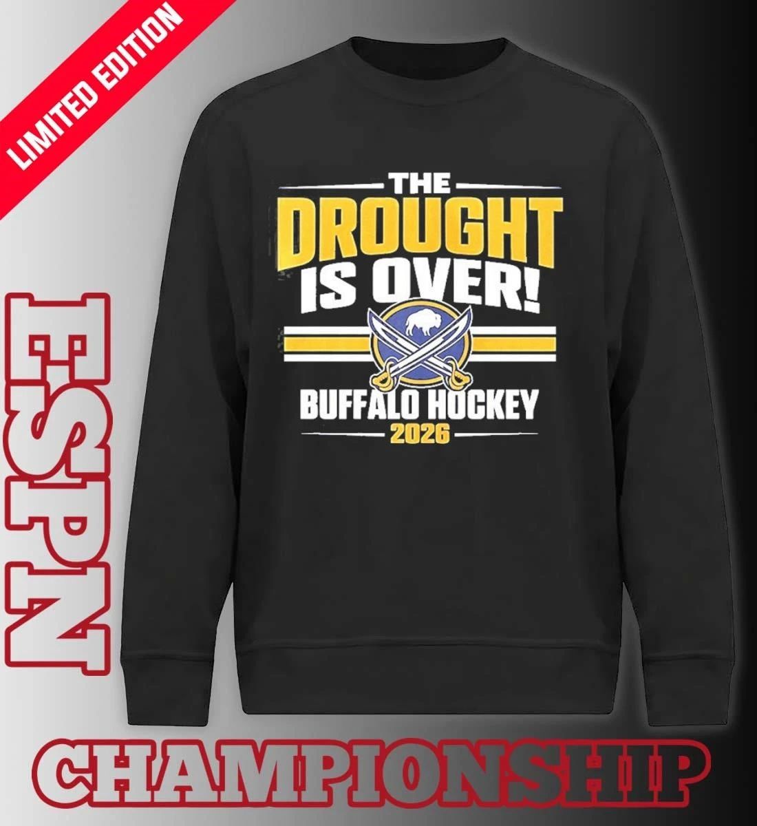 The Drought Is over Buffalo Sabres 2026 T-Shirt