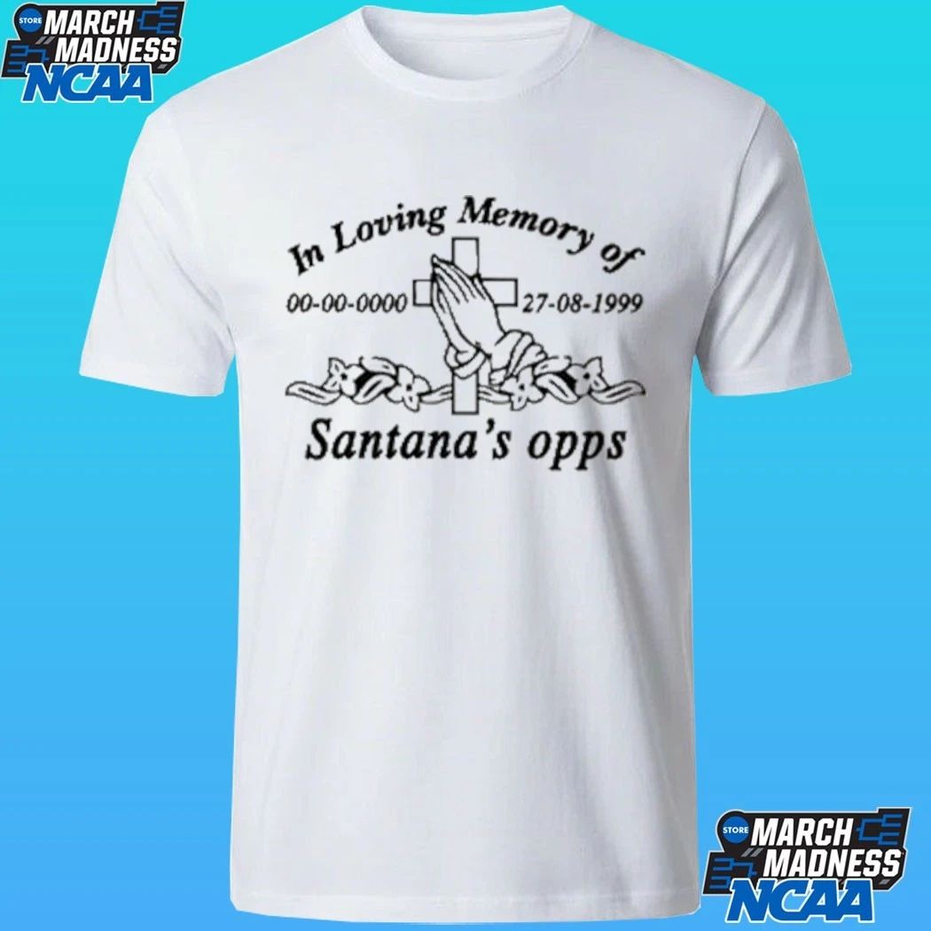 Milano Ovest In Loving Memory Of Santana’s Opps Shirt