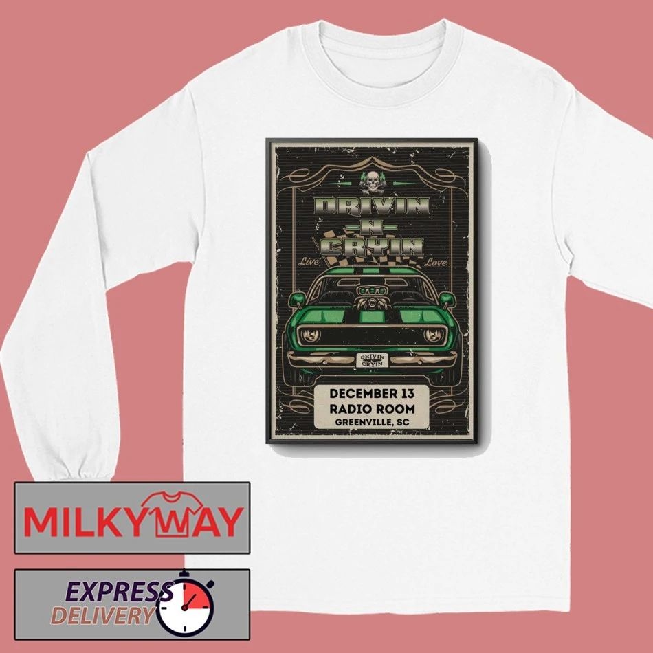 Drivin N Cryin At Radio Room On Dec 13 2025 Poster shirt