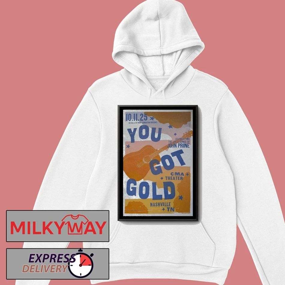 Event You Got Gold John Prine CMA Theater 2025 Poster shirt
