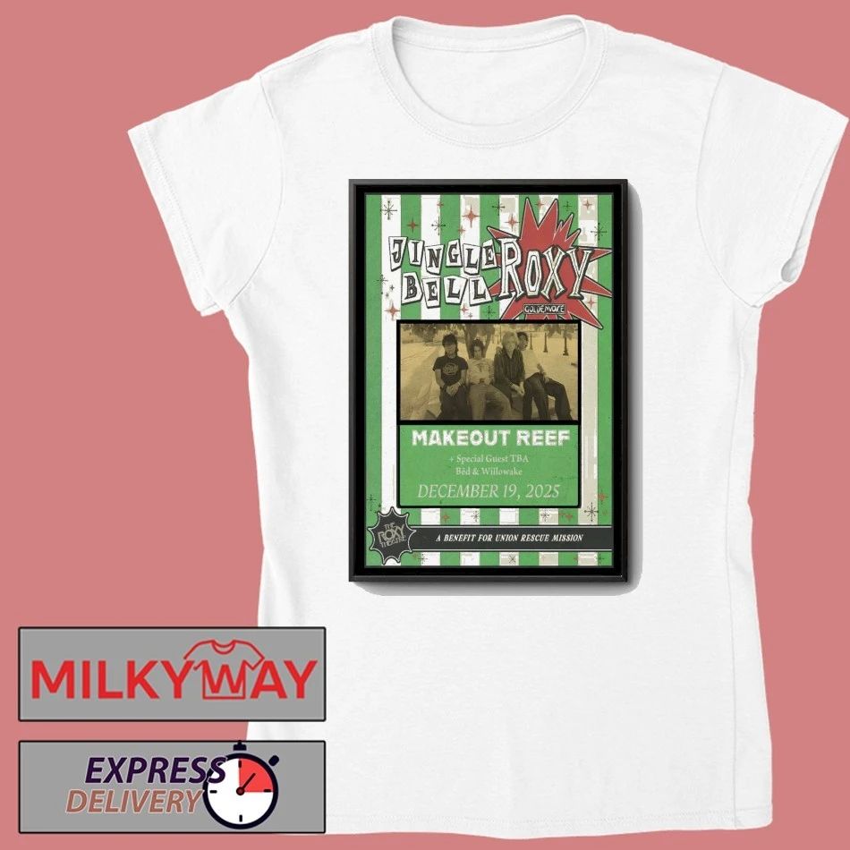 Makeout Reef Dec 19 2025 The Roxy Theatre Tour Poster shirt
