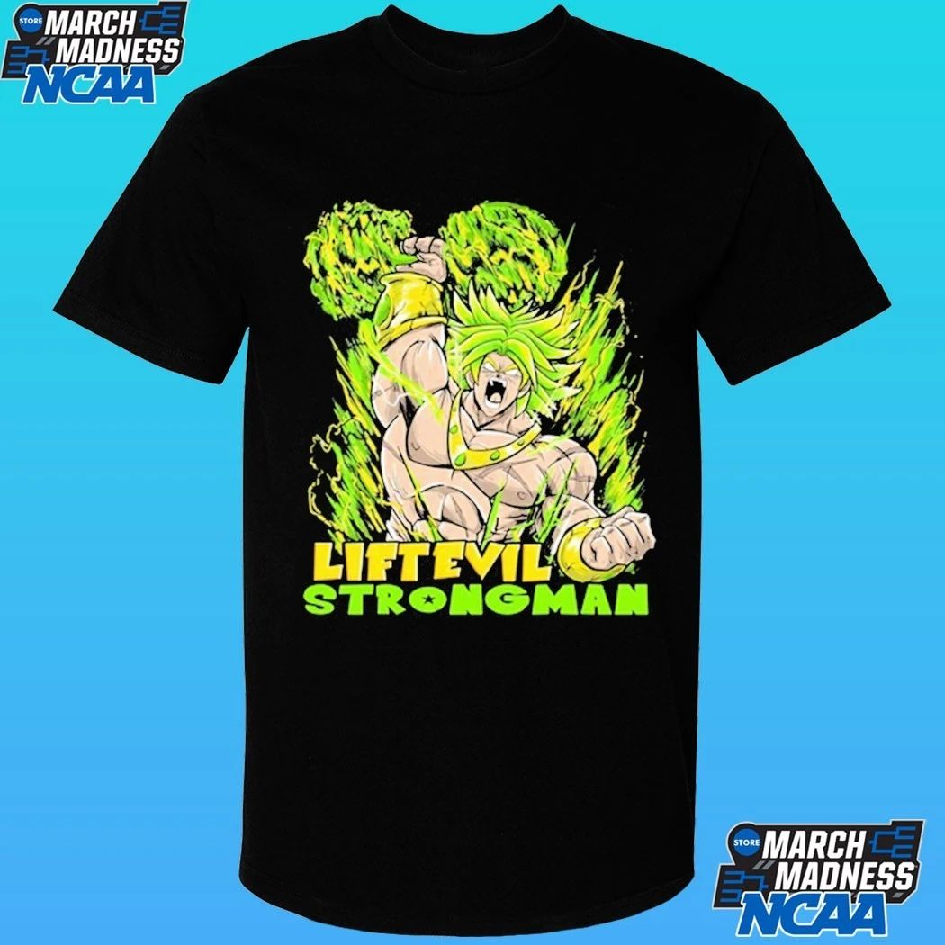Lift Evil Strong Man Shirt