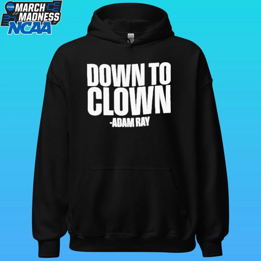 Adam Ray Down To Clown Shirt