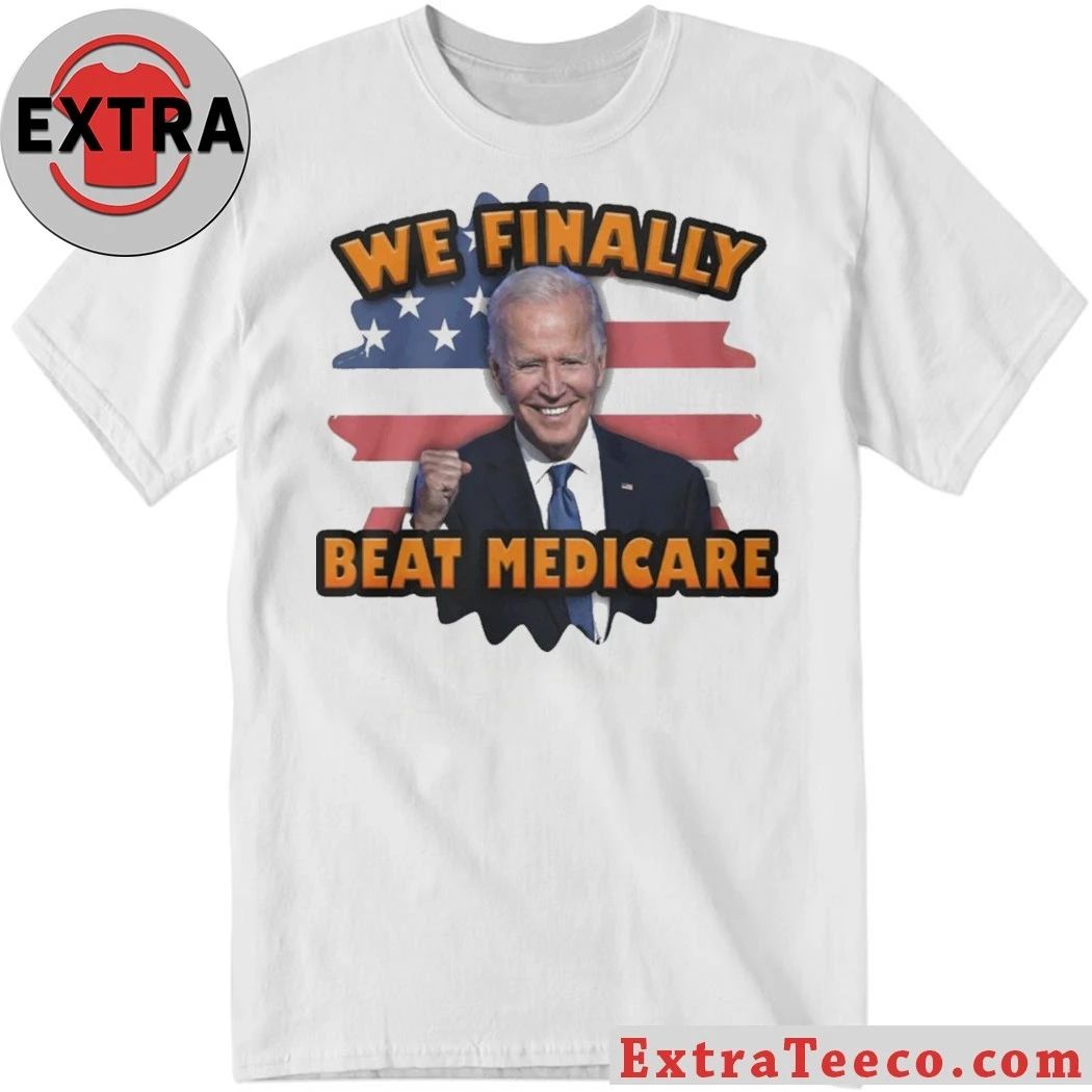 Original Joe Biden We Finally Beat Medicare American Flag Shirt
