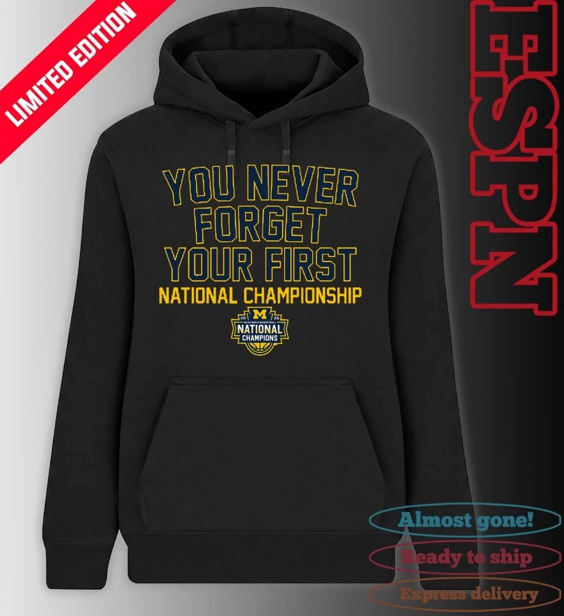 Michigan Wolverines Men’s Basketball You Never Forget Your First National Championship 2026 Shirt