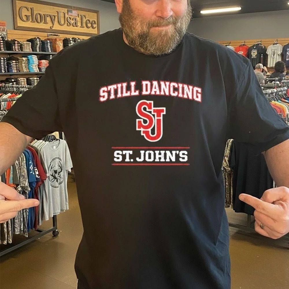St. John’s Still Dancing for Game Day and Tournament Basketball Shirt