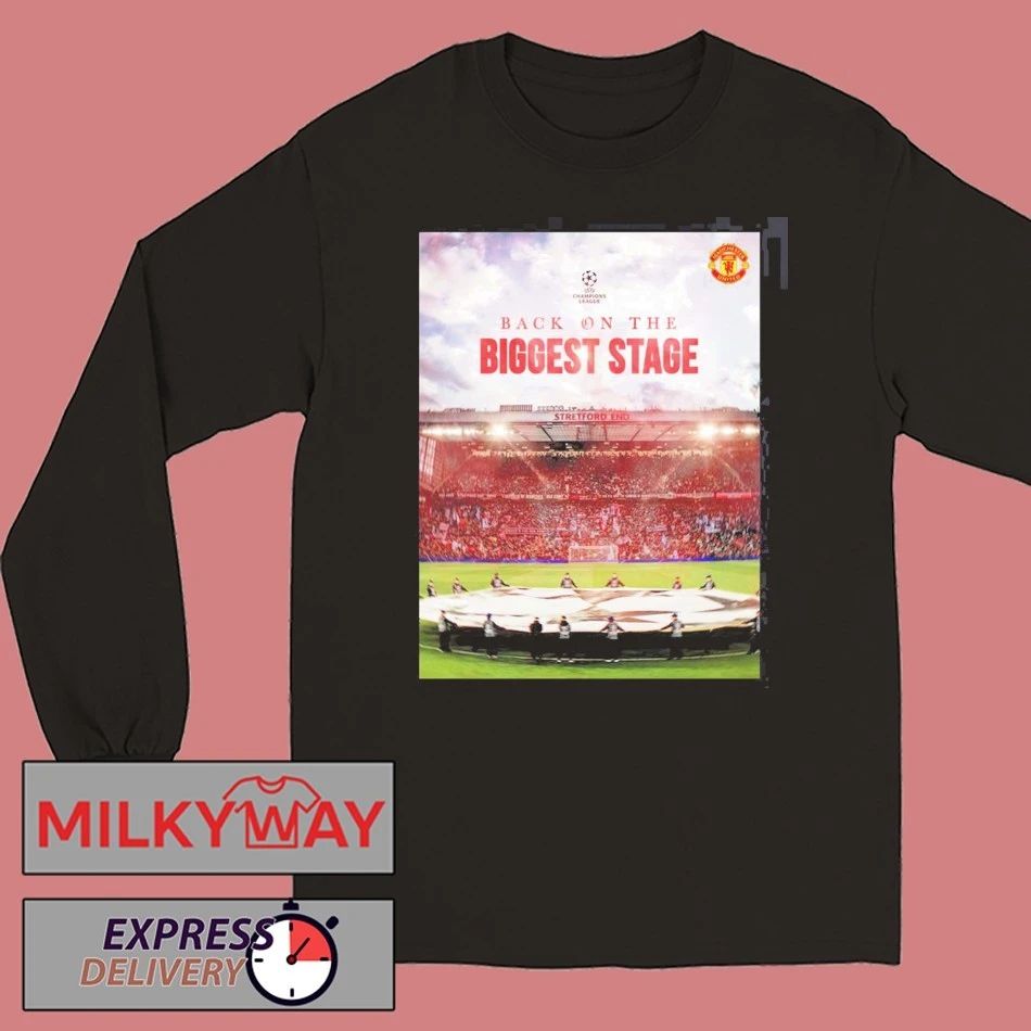 Manchester United Back On The Biggest Stage UEFA Champion League Qualified T-Shirt
