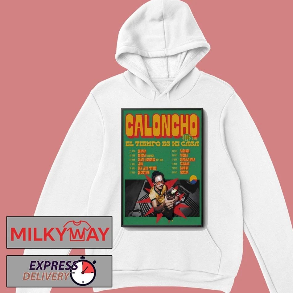 Poster Caloncho EL Tiempo Es Mi Casa Tour 26 shirt