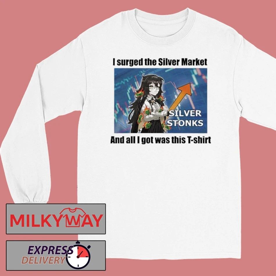 Grimmi I Surged The Silver Market and All I Got Was This Shirt