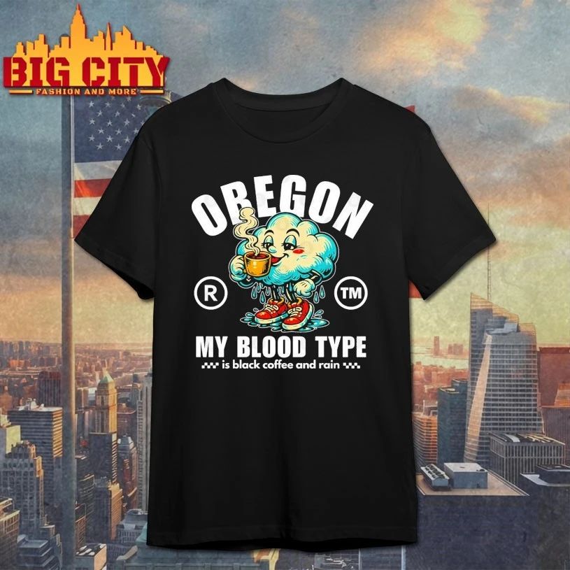 Oregon my blood type is black coffee and rain t-shirt