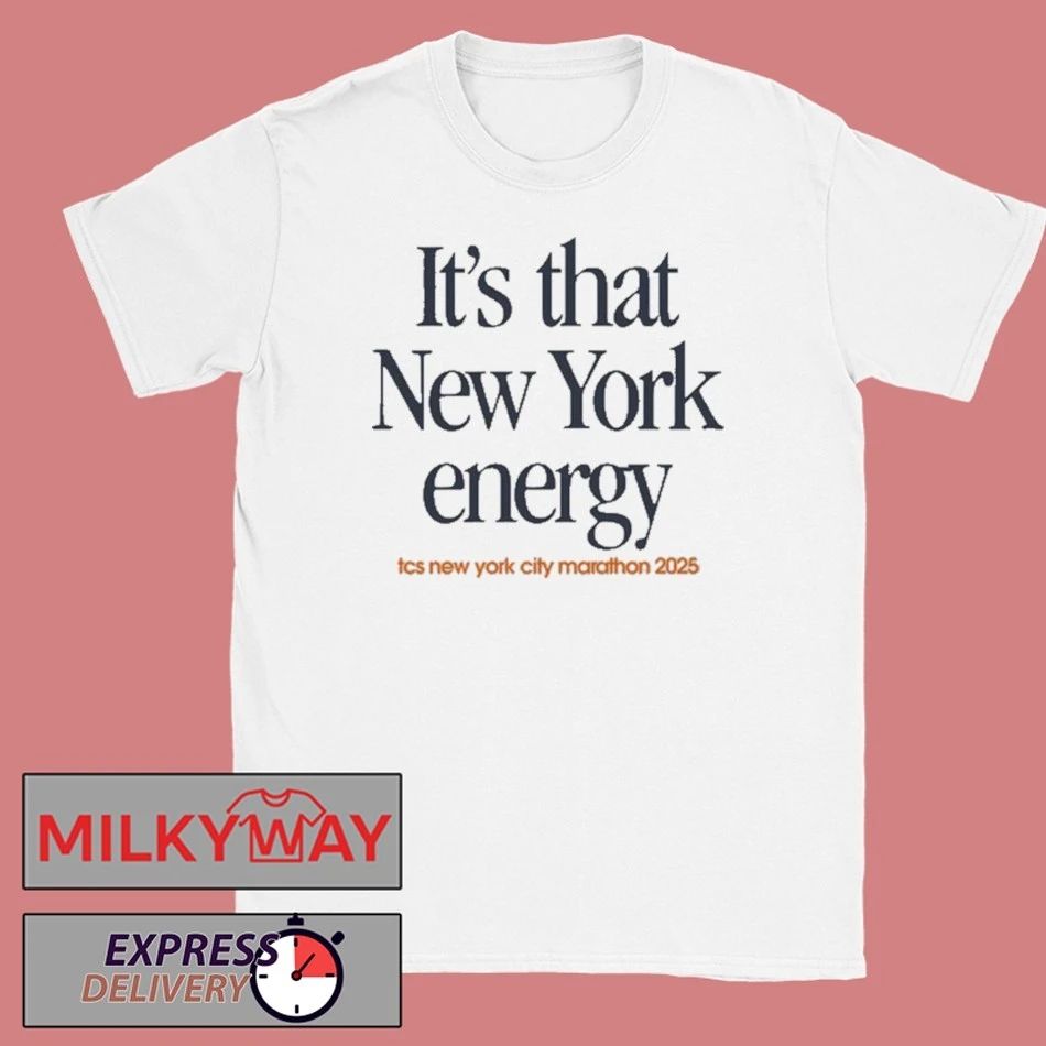 It’s That New York Energy Marathon 2025 T-Shirt