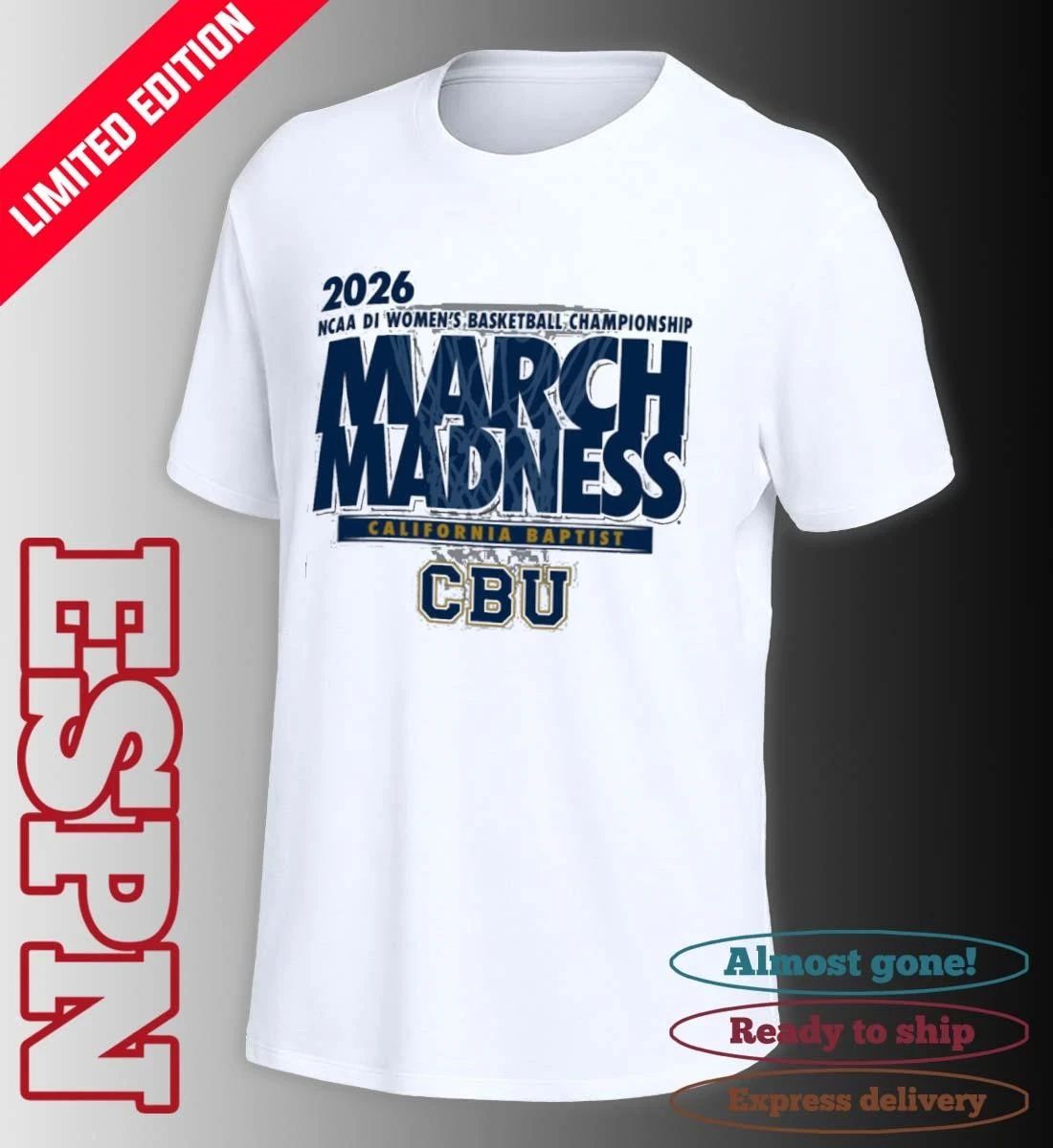 CBU Women’s Basketball Single Team 2026 NCAA March Madness Shirt