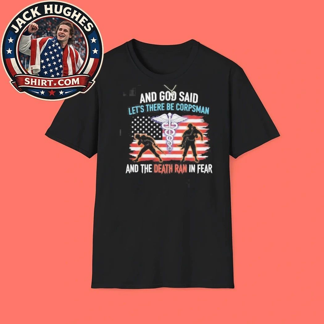 And God Said Let There Be Corpsman Death Ran In Fear Medical Veteran Shirt