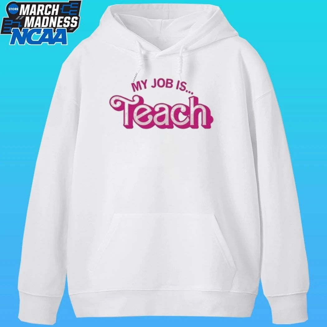 My Job Is Teach Shirt