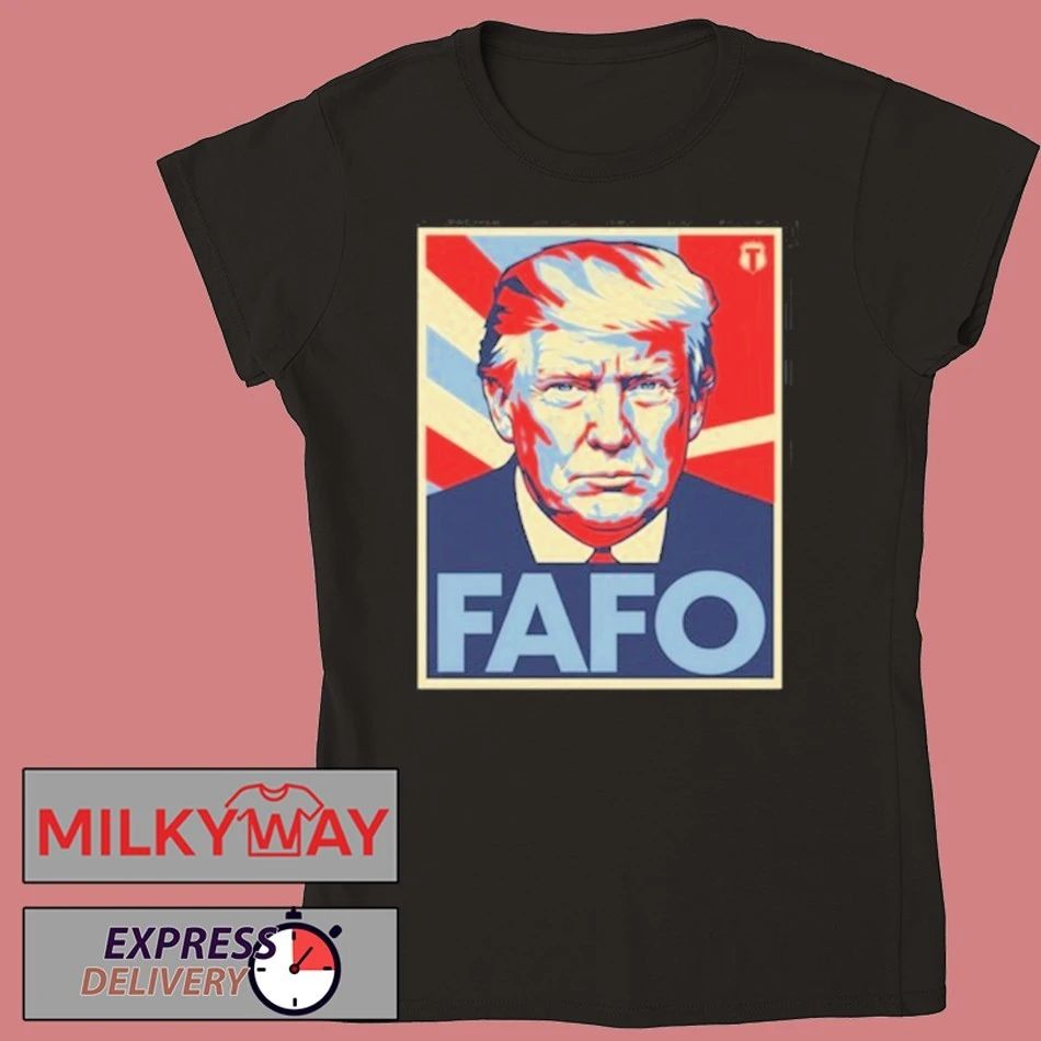 FAFO Trump 2026 T-Shirt