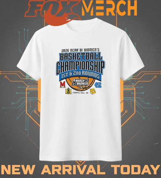 2026 NCAA DI Women’s Basketball Championship 1st & 2nd Rounds March Madness Chapel Hill, NC t-shirt