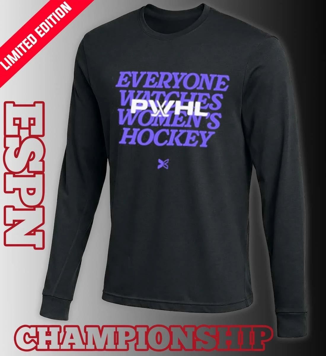 Everyone Watches Women’s Hockey PWHL Playoffs T-Shirt