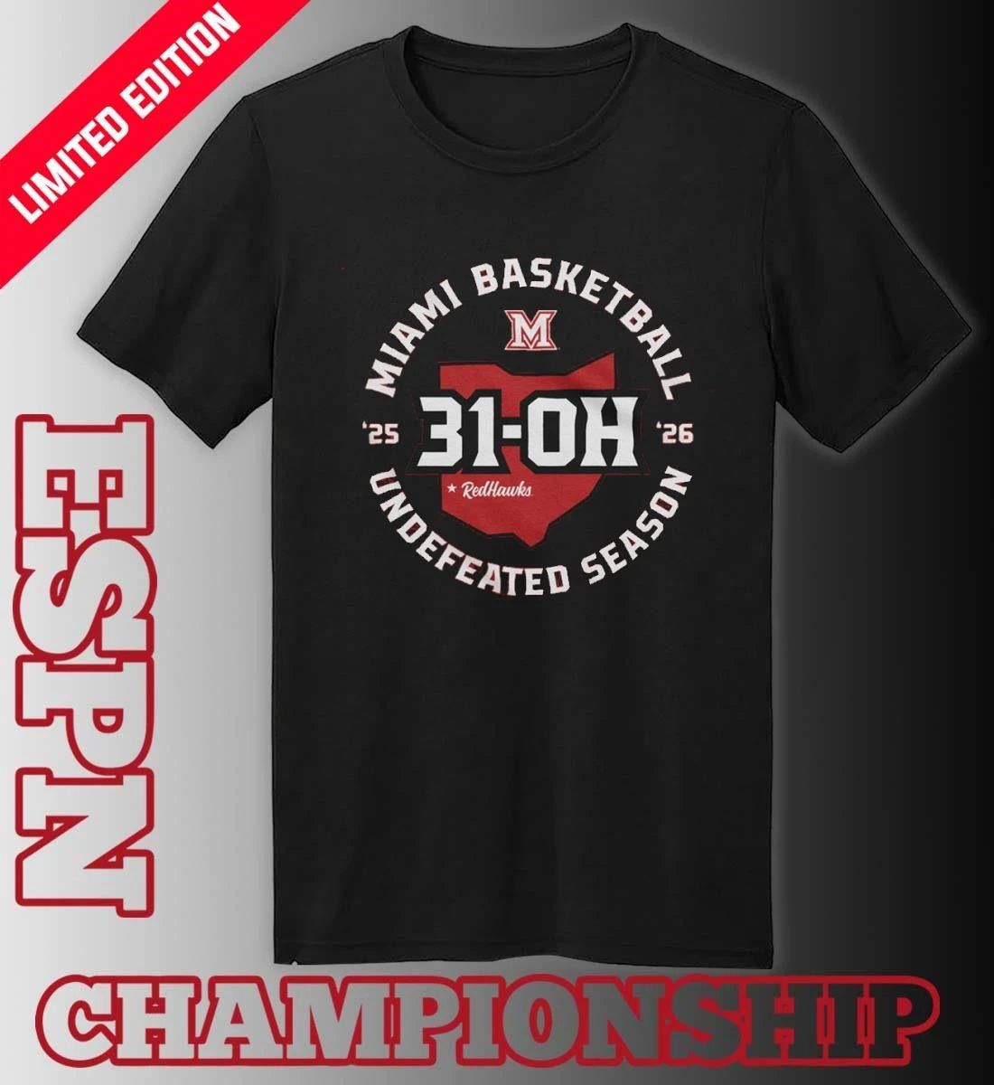 31-OH Miami University Basketball Undefeated Season Shirt