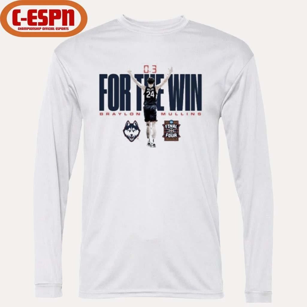 Braylon Mullins Uconn Huskies For The Win Shirt