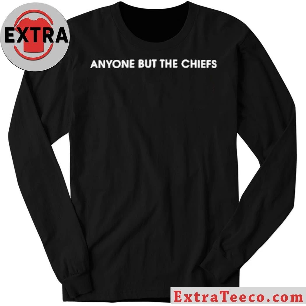 Original Anyone But The Chiefs Shirt