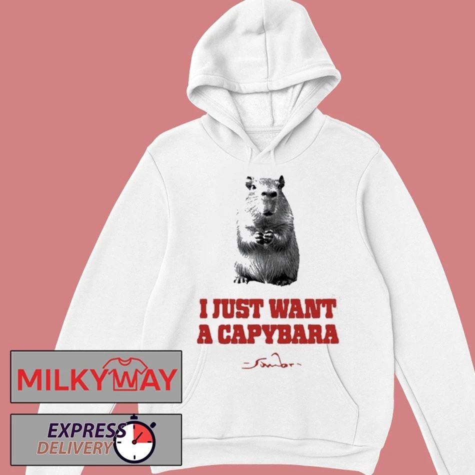 I Just Want A Capybara shirt