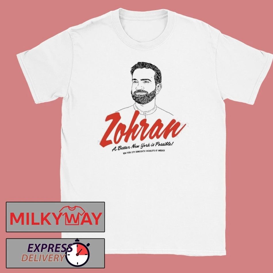 Zohran A Better New York is Possible T-Shirt