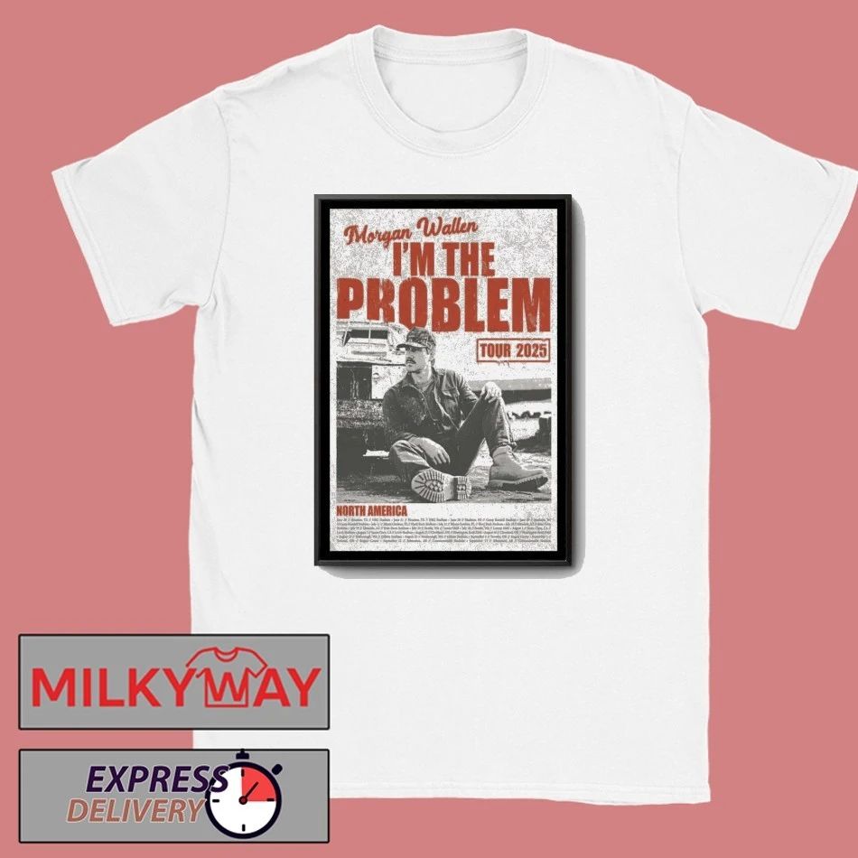 Morgan Wallen I’m The Problem Tour North America 2025 Poster shirt