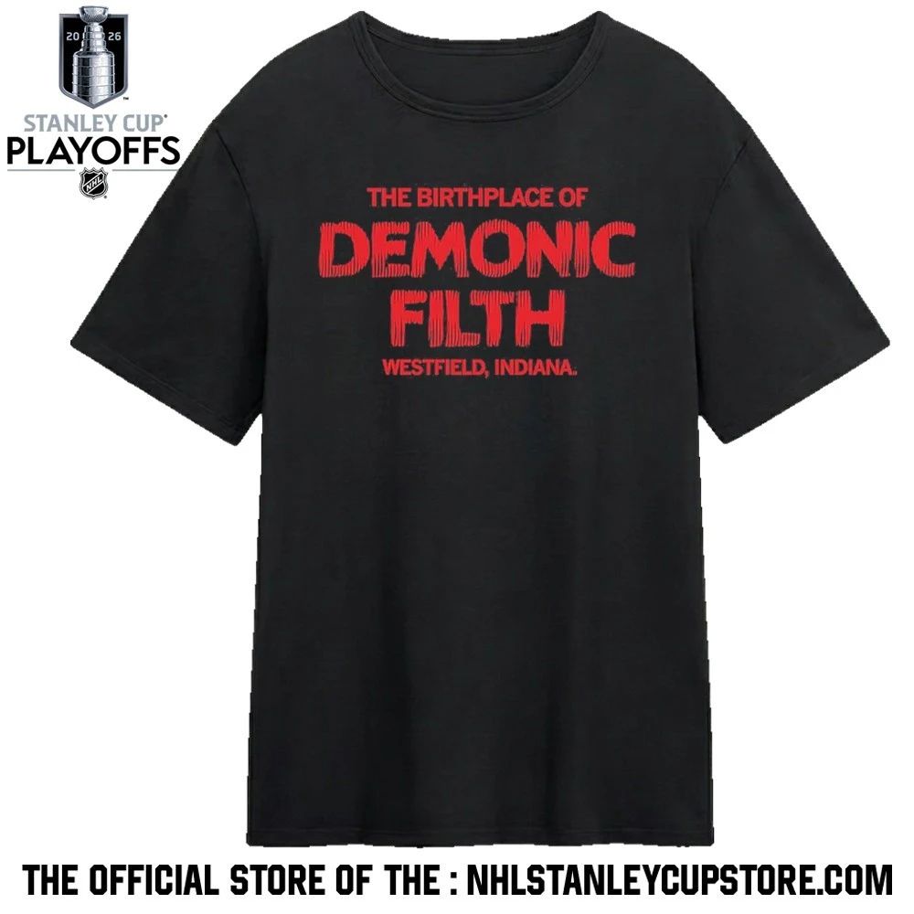 The Birthplace of Demonic Filth Shirt