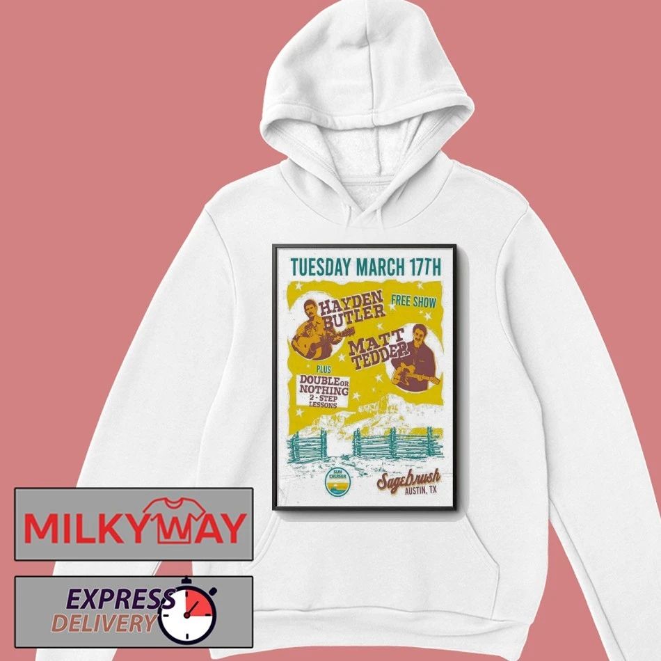 Hayden Butler With Matt Tedder Event Austin TX On Mar 17 2026 Poster shirt