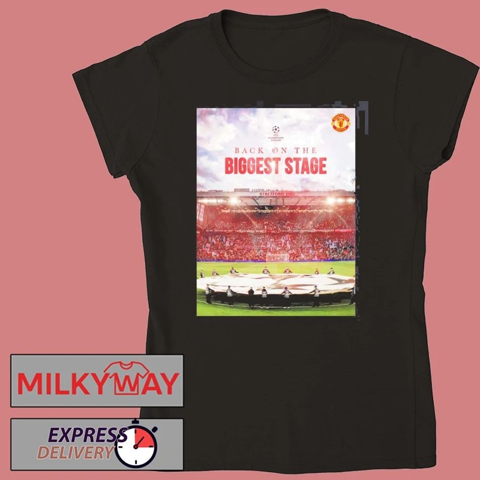 Manchester United Back On The Biggest Stage UEFA Champion League Qualified T-Shirt
