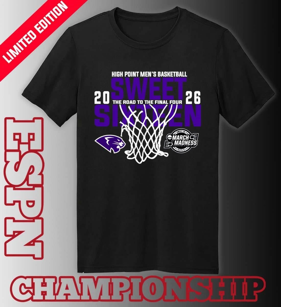High Point Men’s Basketball 2026 Sweet Sixteen The Road To The Final Four Shirt