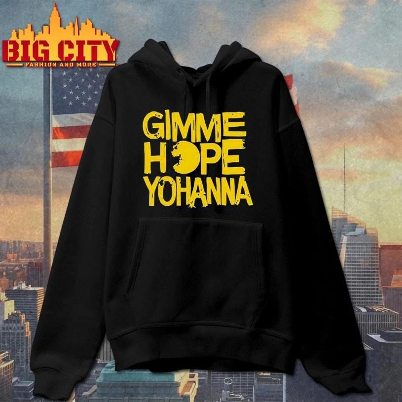 Gimme hope yohanna shirt