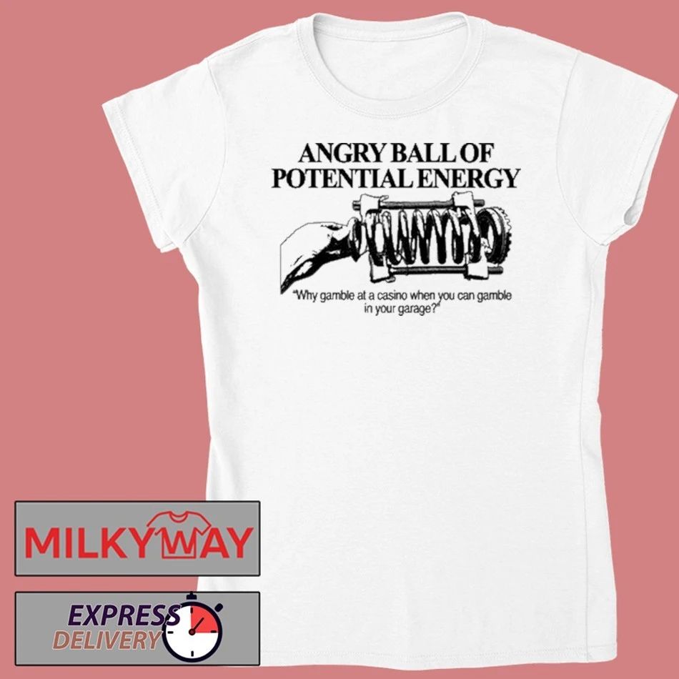 Angry Ball Of Potential Energy Shirt