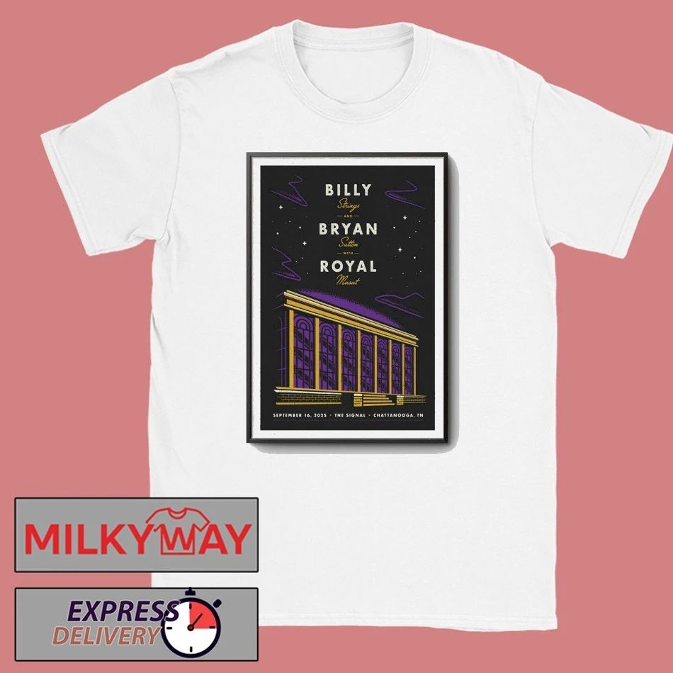 Billy Strings, Bryan Sutton and Royal Masat Chattanooga, TN Tour 16 Sep 2025 Poster shirt