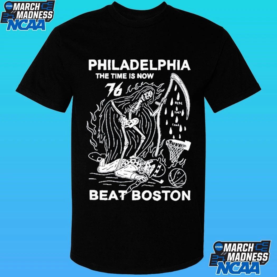 Philadelphia The Time Is Now Beat Boston 2026 Shirt