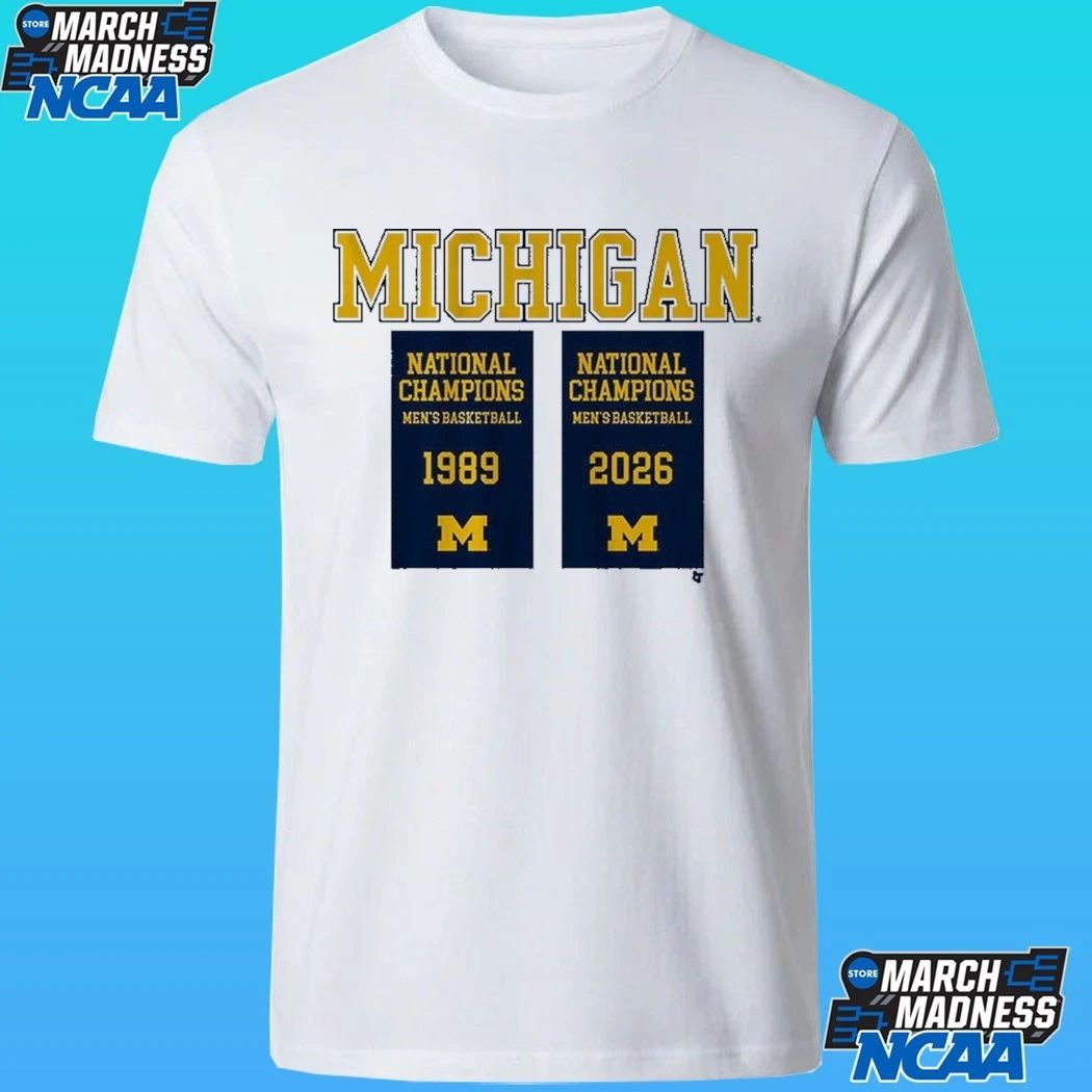 Michigan Wolverines MBB 1989 2026 National Champions Banners Shirt
